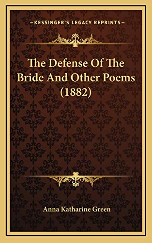 9781167062568: The Defense Of The Bride And Other Poems (1882)