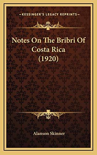 9781167064654: Notes On The Bribri Of Costa Rica (1920)