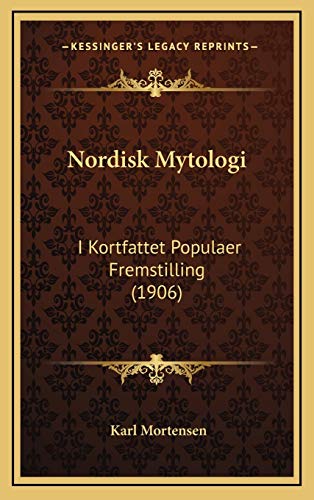 Beispielbild fr Nordisk Mytologi: I Kortfattet Populaer Fremstilling (1906) zum Verkauf von THE SAINT BOOKSTORE