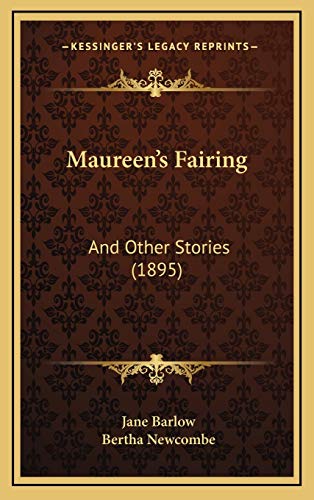 Maureen's Fairing: And Other Stories (1895) (9781167085222) by Barlow, Jane
