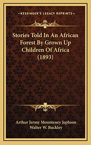 9781167088568: Stories Told In An African Forest By Grown Up Children Of Africa (1893)