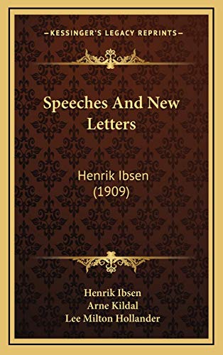 Speeches And New Letters: Henrik Ibsen (1909) (9781167089077) by Ibsen, Henrik