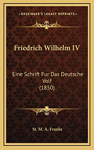9781167091728: Friedrich Wilhelm IV: Eine Schrift Fur Das Deutsche Volf (1850)