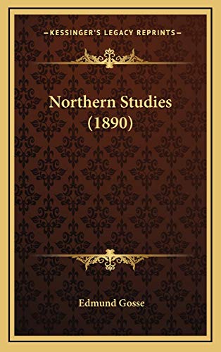 Northern Studies (1890) (9781167102523) by Gosse, Edmund