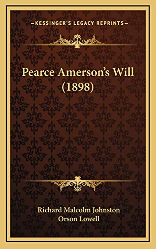 Pearce Amerson's Will (1898) (9781167104169) by Johnston, Richard Malcolm