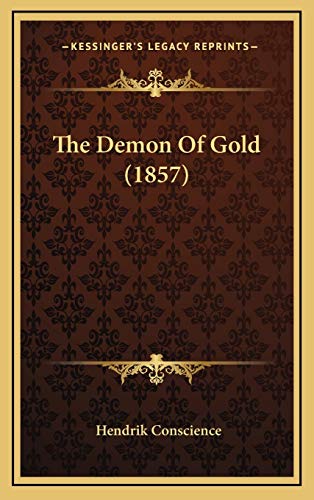 The Demon Of Gold (1857) (9781167115240) by Conscience, Hendrik