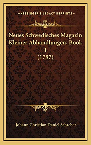 9781167115387: Neues Schwedisches Magazin Kleiner Abhandlungen, Book 1 (1787)