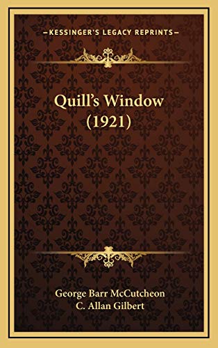Quill's Window (1921) (9781167118586) by McCutcheon, George Barr