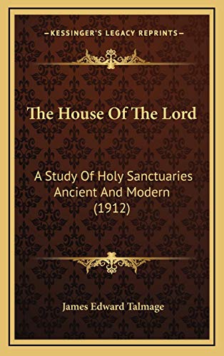 9781167118722: The House Of The Lord: A Study Of Holy Sanctuaries Ancient And Modern (1912)