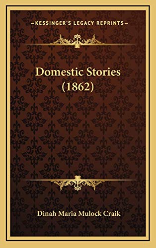Domestic Stories (1862) (9781167119217) by Craik, Dinah Maria Mulock