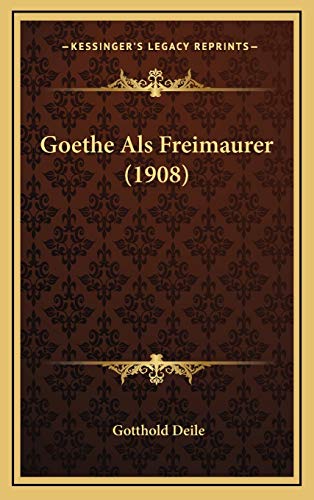 9781167120725: Goethe Als Freimaurer (1908) (German Edition)