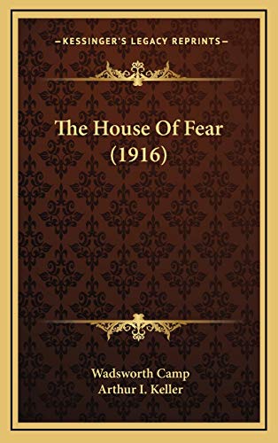 The House Of Fear (1916) (9781167121609) by Camp, Wadsworth