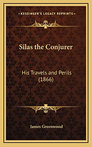 9781167122316: Silas the Conjurer: His Travels and Perils (1866)