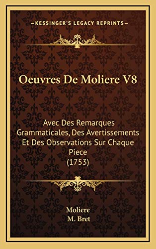 9781167124174: Oeuvres De Moliere V8: Avec Des Remarques Grammaticales, Des Avertissements Et Des Observations Sur Chaque Piece (1753)