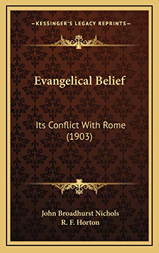 Stock image for Evangelical Belief: Its Conflict With Rome (1903) for sale by ALLBOOKS1