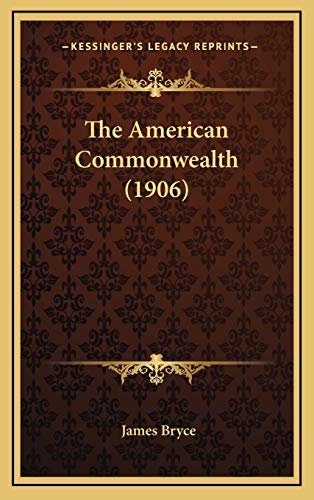 9781167126802: The American Commonwealth (1906)