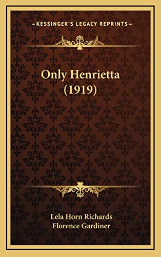 9781167132513: Only Henrietta (1919)