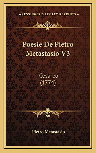 9781167136009: Poesie De Pietro Metastasio V3: Cesareo (1774)