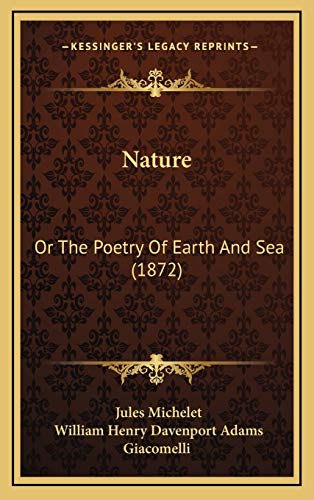 9781167136443: Nature: Or The Poetry Of Earth And Sea (1872)