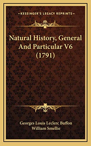9781167140709: Natural History, General And Particular V6 (1791)