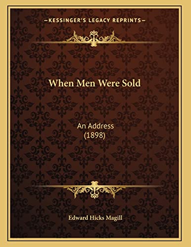 Stock image for When Men Were Sold: An Address (1898) for sale by Lucky's Textbooks