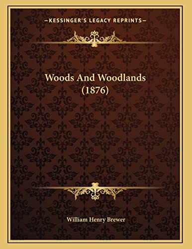 Stock image for Woods And Woodlands (1876)