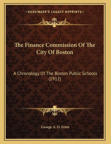 Stock image for The Finance Commission Of The City Of Boston: A Chronology Of The Boston Public Schools (1912) for sale by Books Unplugged