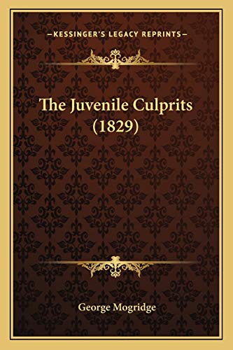 9781167172175: Juvenile Culprits (1829)