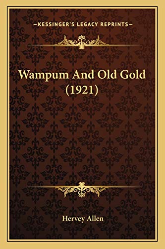 9781167173073: Wampum And Old Gold (1921)