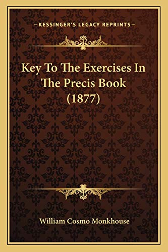 9781167175398: Key To The Exercises In The Precis Book (1877)