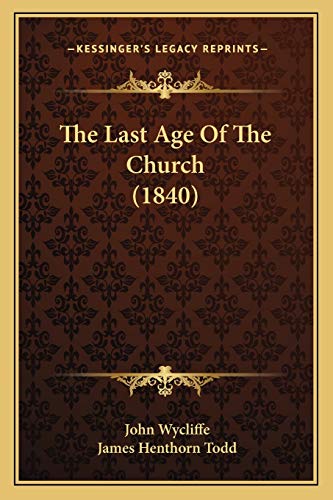9781167181177: The Last Age Of The Church (1840)