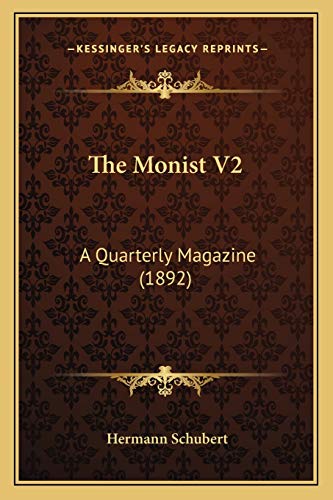 The Monist V2: A Quarterly Magazine (1892) (9781167202162) by Schubert, Hermann