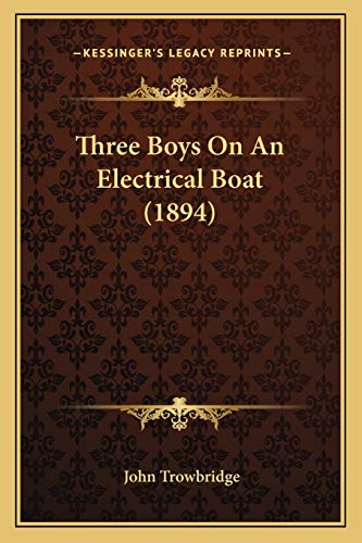9781167204630: Three Boys On An Electrical Boat (1894)