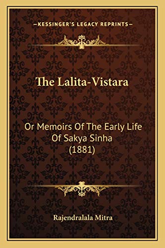 Beispielbild fr The Lalita-Vistara: Or Memoirs Of The Early Life Of Sakya Sinha (1881) zum Verkauf von Buchpark