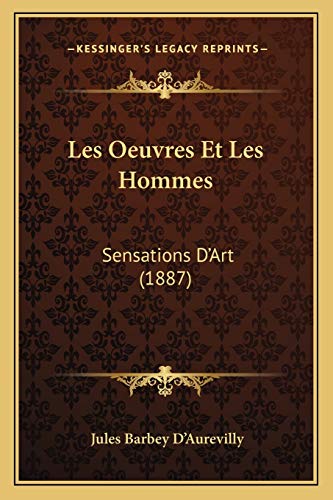 Stock image for Les Oeuvres Et Les Hommes: Sensations D'Art (1887) for sale by THE SAINT BOOKSTORE