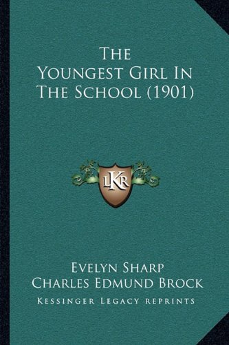 Imagen de archivo de The Youngest Girl In The School (1901) a la venta por ALLBOOKS1