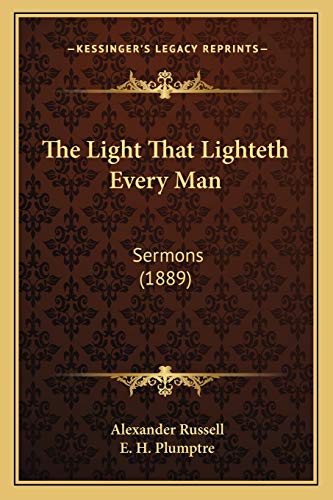 9781167227721: The Light That Lighteth Every Man: Sermons (1889)