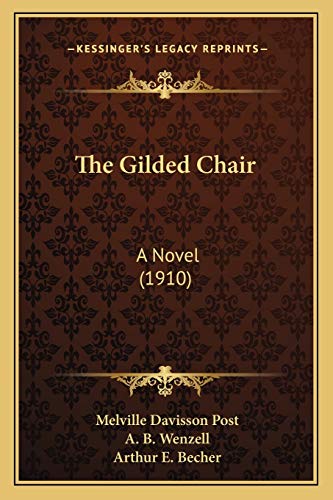 9781167228919: The Gilded Chair: A Novel (1910)
