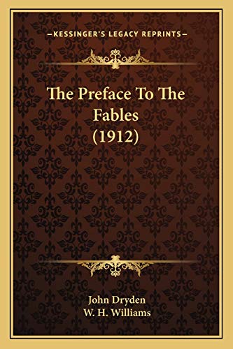 The Preface To The Fables (1912) (9781167231216) by Dryden, John