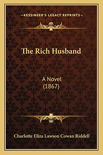 Stock image for The Rich Husband: A Novel (1867) for sale by THE SAINT BOOKSTORE