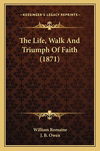 9781167238710: The Life, Walk And Triumph Of Faith (1871)