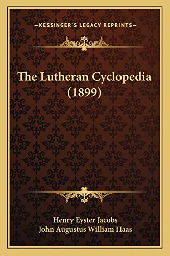 9781167242007: The Lutheran Cyclopedia (1899)
