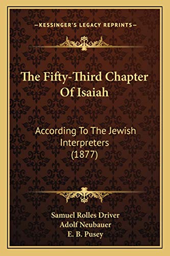 9781167244018: The Fifty-Third Chapter Of Isaiah: According To The Jewish Interpreters (1877)