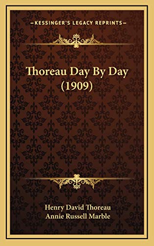 Thoreau Day By Day (1909) (9781167260735) by Thoreau, Henry David