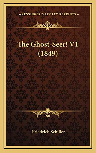 The Ghost-Seer! V1 (1849) (9781167266072) by Schiller, Friedrich