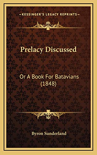 9781167268977: Prelacy Discussed: Or A Book For Batavians (1848)