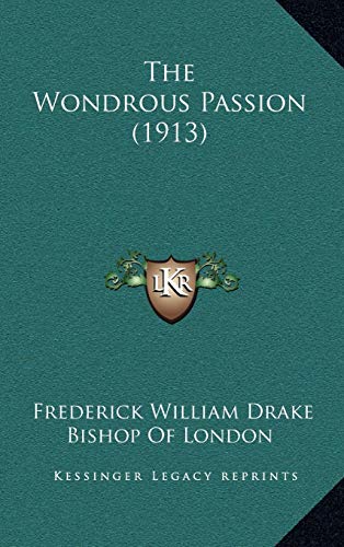 9781167269295: The Wondrous Passion (1913)