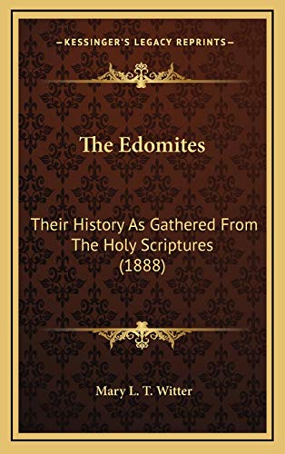 9781167271441: The Edomites: Their History As Gathered From The Holy Scriptures (1888)