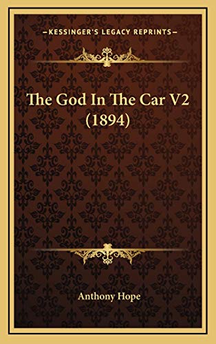 The God In The Car V2 (1894) (9781167272257) by Hope, Anthony