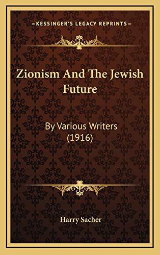 9781167281624: Zionism And The Jewish Future: By Various Writers (1916)
